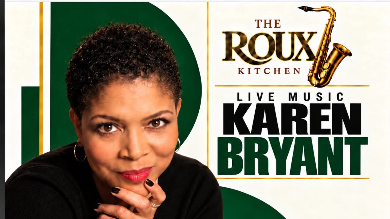 Karen Bryant Live at Roux Kitchen
