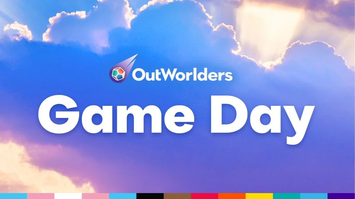 OutWorlders Game Day