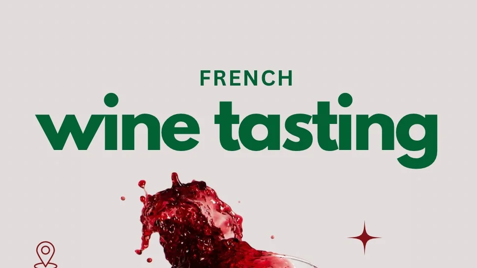 French wine tasting with a sommelier!