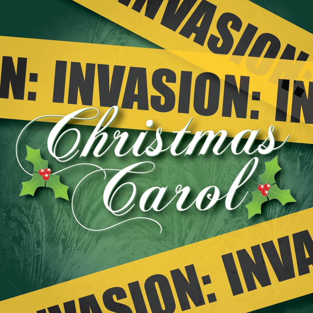Invasion Christmas Carol - Opening NIght!
