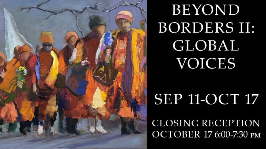 Beyond Borders II: Global Voices Closing Reception